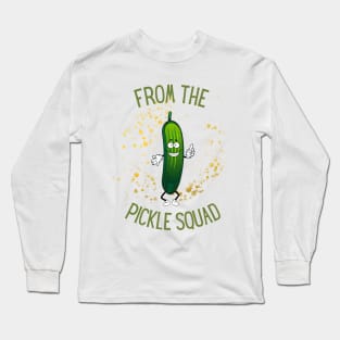 From The Pickle Squad Long Sleeve T-Shirt